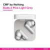 CMF by Nothing Buds 2 Plus Light Grey