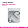 CMF by Nothing Buds 2a Light Grey