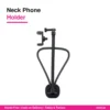 Neck Phone Holder