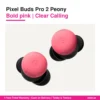 Pixel Buds Pro 2 Peony